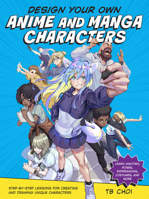 Title details for Design Your Own Anime and Manga Characters by TB Choi - Wait list